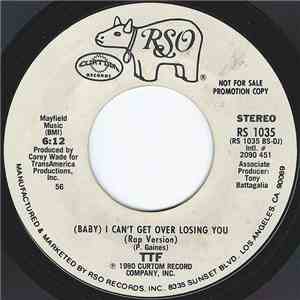 TTF - (Baby) I Can't Get Over Losing You (Rap Version) mp3 album
