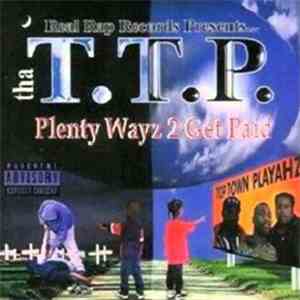 T.T.P (Top Town Playaz) - Plenty Wayz 2 Get Paid mp3 album