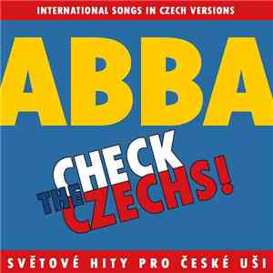 Various - Check The Czechs! ABBA - Zahraniční Songy V Domácích Verzích mp3 album