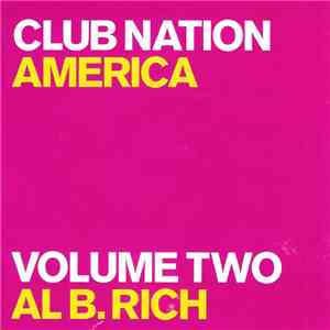 Various - Club Nation America - Volume Two: Al. B. Rich mp3 album