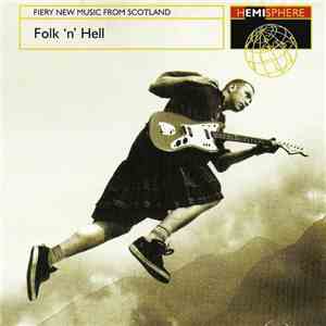 Various - Folk 'N' Hell: Fiery New Music From Scotland mp3 album
