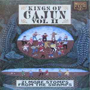 Various - Kings Of Cajun Vol. II - 21 More Stomps From The Swamps mp3 album