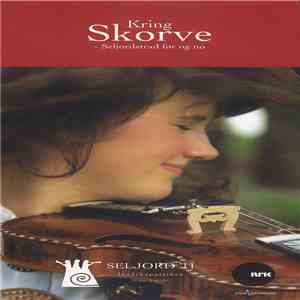 Various - Kring Skorve - Seljordstrad Før Og No mp3 album