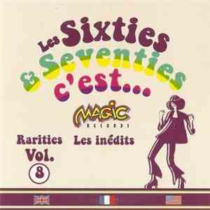 Various - Les Sixties & Seventies C'est... Magic (Rarities Vol. 8) Les Inédits mp3 album