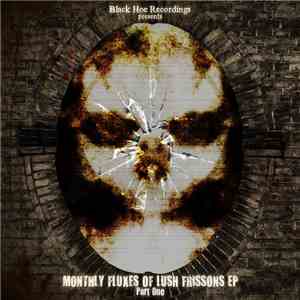 Various - Monthly Fluxes Of Lush Frissons EP Part One mp3 album