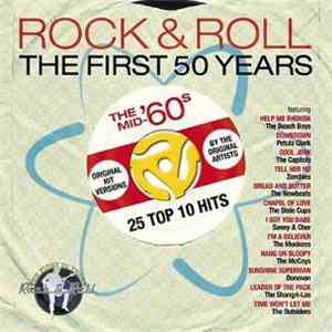 Various - Rock & Roll - The First 50 Years - The Mid-'60s - 25 Top 10 Hits mp3 album