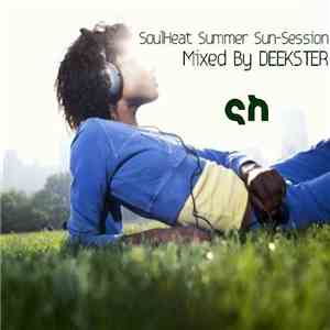 Various - SoulHeat Summer Sun-Session Mixed By Deekster mp3 album