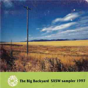 Various - The Big Backyard SXSW Sampler 1997 mp3 album