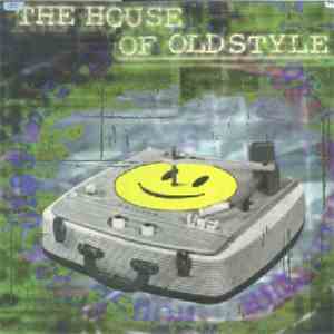 Various - The House Of Oldstyle mp3 album