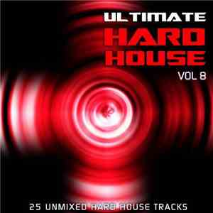 Various - Ultimate Hard House Vol 8 mp3 album