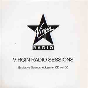 Various - Virgin Radio Sessions: Exclusive Soundcheck Panel CD Vol. 30 mp3 album