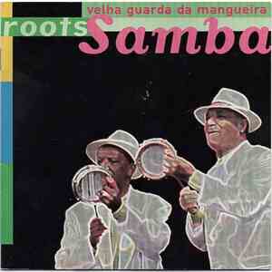 Velha Guarda da Mangueira - Roots Samba mp3 album