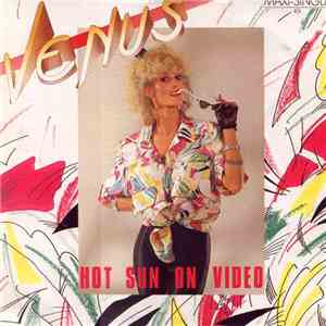 Venus - Hot Sun On Video mp3 album