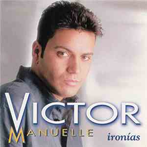 Victor Manuelle - Ironias mp3 album