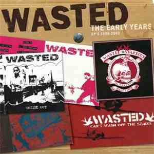 Wasted - The Early Years mp3 album