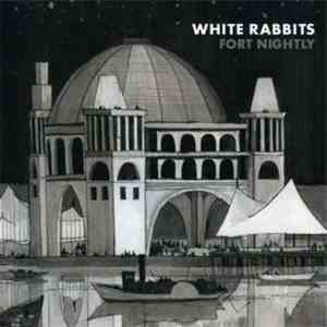 White Rabbits - Fort Nightly mp3 album