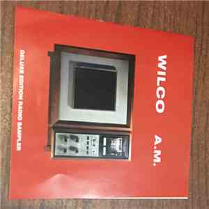 Wilco - A.M. & Being There Deluxe Edition Radio Sampler mp3 album