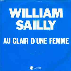 William Sailly - Au Clair D'une Femme mp3 album