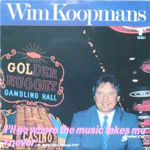 Wim Koopmans - I'll Go Where The Music Takes Me mp3 album