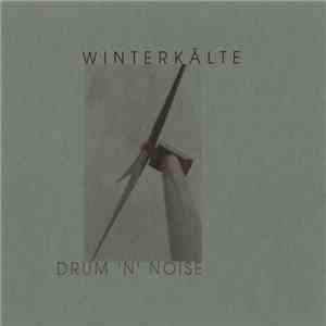 Winterkälte - Drum 'N' Noise mp3 album