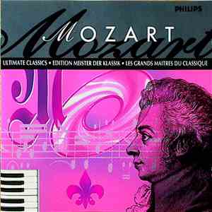 Wolfgang Amadeus Mozart, Academy Of St. Martin In The Fields, Sir Neville Marriner - Mozart Ultimate Classics - Edition Meister Der Klassik - Les Grands Maitres Du Classique mp3 album