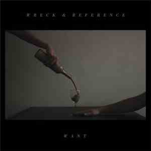 Wreck And Reference - Want mp3 album