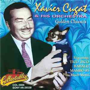 Xavier Cugat And His Orchestra - Golden Classics mp3 album