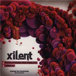 Xilent - Evolutions Per Minute / Tenkai mp3 album