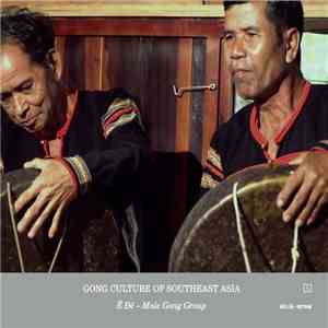 Yasuhiro Morinaga - Ê Đê – Male Gong Group (Đắk Lắk – Vietnam) mp3 album