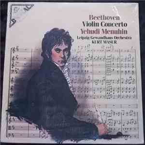 Yehudi Menuhin, Kurt Masur, Gewandhausorchester Leipzig - Beethoven: Violin Concerto-Menuhin-Masur mp3 album