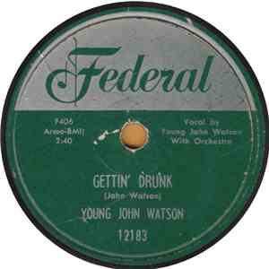 Young John Watson - Gettin' Drunk / You Can't Take It With You mp3 album