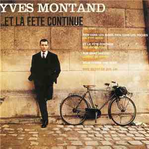 Yves Montand - ...Et La Fete Continue mp3 album