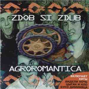 Zdob Si Zdub - Agroromantica mp3 album