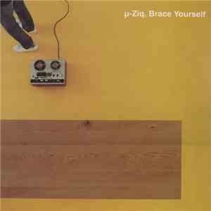 µ-Ziq - Brace Yourself mp3 album