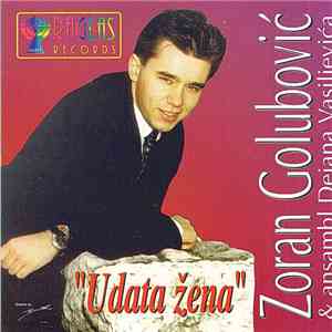 Zoran Golubović & Ansambl Dejana Vasiljevića - Udata Žena mp3 album