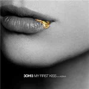 3OH!3 Feat. Ke$ha - My First Kiss mp3 album