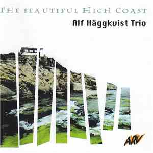 Alf Häggkvist Trio - The Beautiful High Coast mp3 album