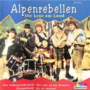 Alpenrebellen - Die Leut Am Land mp3 album
