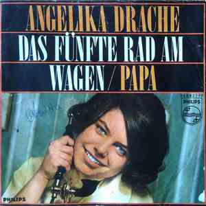 Angelika Drache - Das Fünfte Rad Am Wagen / Papa mp3 album
