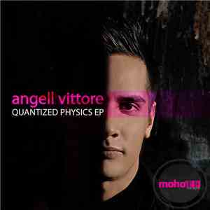 Angell Vittore - Quantized Physics EP mp3 album