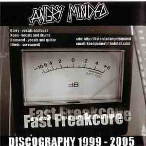 Angry Minded - Fast Freakcore, Discography 1999-2005 mp3 album