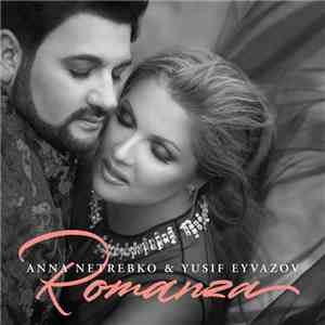 Anna Netrebko & Yusif Eyvazov - Romanza mp3 album