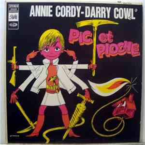 Annie Cordy - Darry Cowl, Francis Linel - Pic Et Pioche mp3 album
