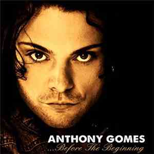 Anthony Gomes - ...Before The Beginning mp3 album