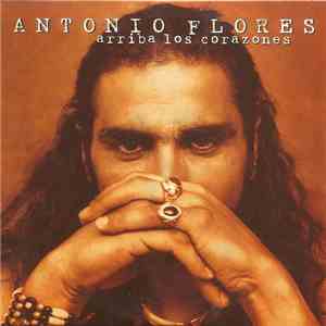 Antonio Flores - Arriba Los Corazones mp3 album