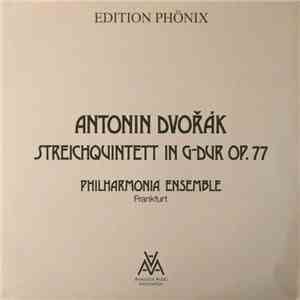 Antonín Dvořák, Philharmonia Ensemble Frankfurt - Streichquintett G-Dur Op. 77 mp3 album