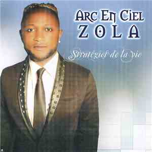 Arc En Ciel Zola - Stratégie de la Vie mp3 album