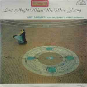Art Farmer With Quincy Jones And His Orchestra - Last Night When We Were Young mp3 album