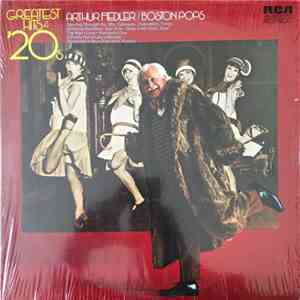 Arthur Fiedler And The Boston Pops Orchestra - Greatest Hits Of The '20s mp3 album