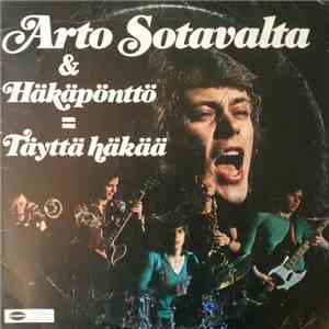 Arto Sotavalta & Häkäpönttö - Täyttä Häkää mp3 album